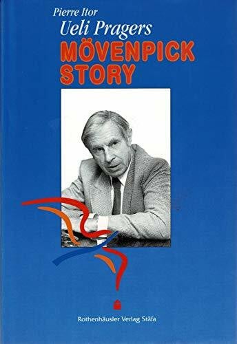 Itor, Pierre Ueli Pragers Mövenpick Story