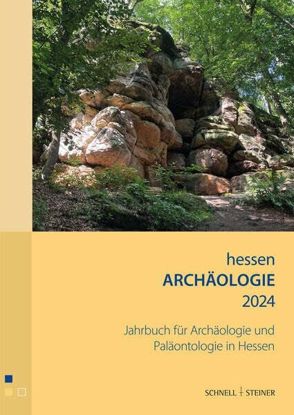 Landesamt für Denkmalpflege Hessen hessenARCHÄOLOGIE 2024: Jahrbuch für Archäologie und Paläontologie in Hessen