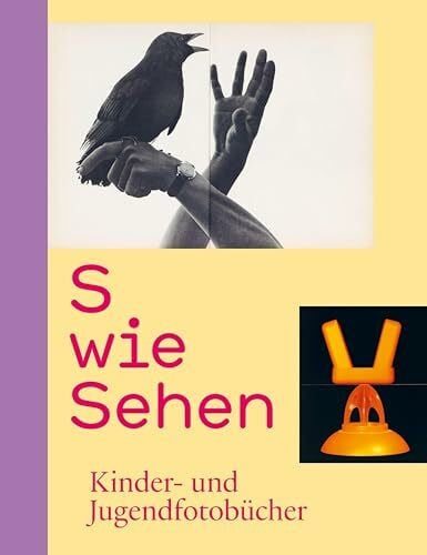 Wegman, William S wie Sehen: Kinder- und Jugendfotobücher