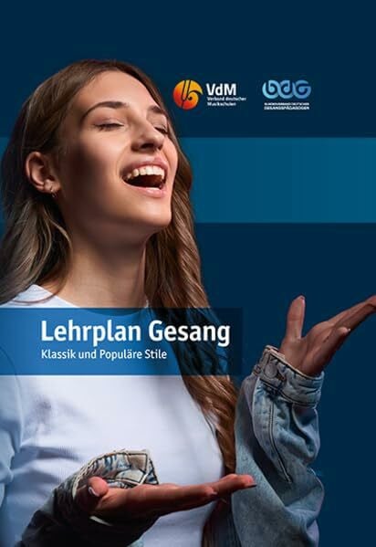 Bundesverband Deutscher Gesangspädagogen e.V. Lehrplan Gesang: Klassik und Populäre Stile