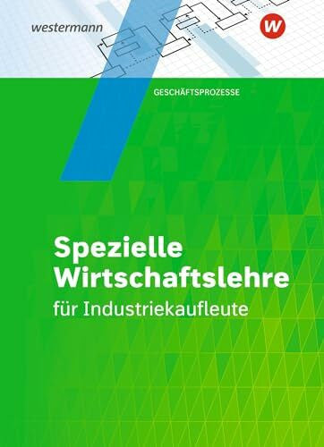 Schuh-Terhardt, Felizitas Industriekaufleute: Spezielle Wirtschaftslehre Schulbuch (Industriekaufleute: Allgemeine und spezielle Wirtschaftslehre)