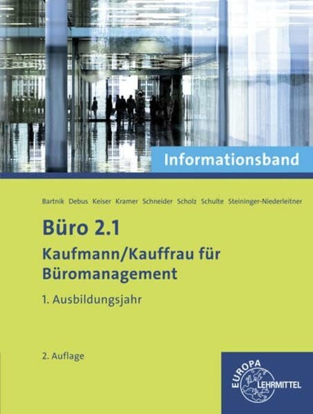 Debus, Martin Büro 2.1 - Informationsband - 1. Ausbildungsjahr: Kaufmann/Kauffrau für Büromanagement