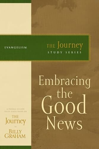 Graham, Billy Embracing the Good News: The Journey Study Series