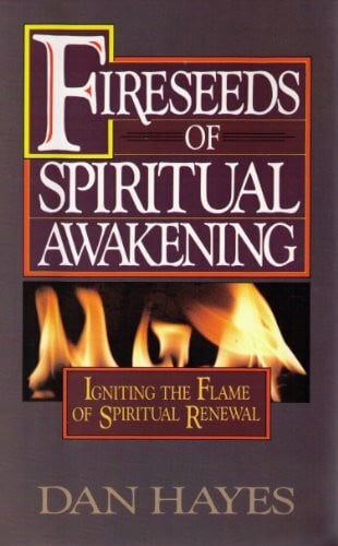 Fireseeds of Spiritual Awakening : Igniting the Flame of Spiritual Renewal