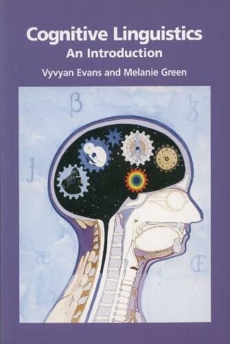Green, Melanie C. Cognitive Linguistics: An Introduction: An Introduction