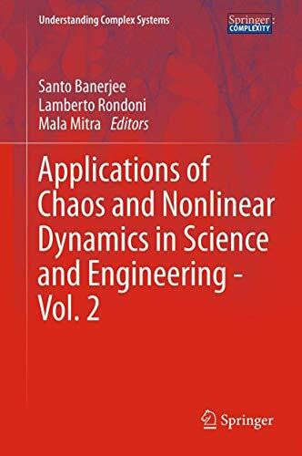 Rondoni, Lamberto Applications of Chaos and Nonlinear Dynamics in Science and Engineering - Vol. 2 (Understanding Complex Systems)
