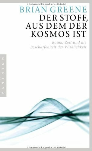 Kober, Hainer Der Stoff, aus dem der Kosmos ist: Raum, Zeit und die Beschaffenheit der Wirklichkeit