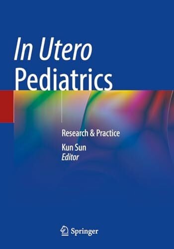 Sun, Kun In Utero Pediatrics: Research & Practice
