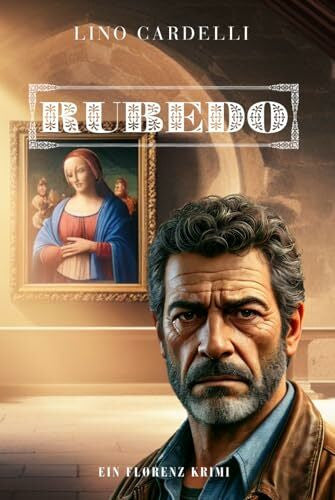 Cardelli, Lino Rubedo: Ein Florenz Krimi