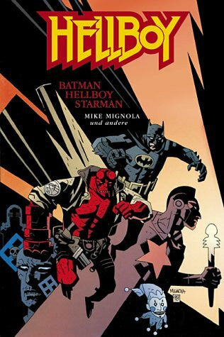 Mignola, Mike Hellboy 3: Batman, Hellboy, Starman.