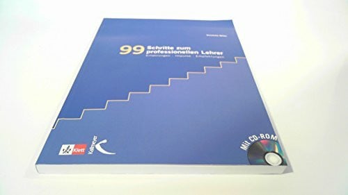Miller, Reinhold 99 Schritte zum professionellen Lehrer. Erfahrungen, Impulse, Empfehlungen