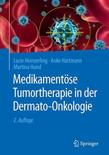 Hartmann, Anke Medikamentöse Tumortherapie in der Dermato-Onkologie