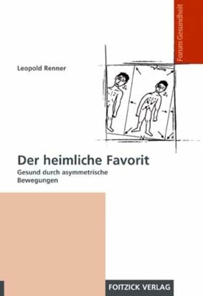 Renner, Leopold Der heimliche Favorit: Gesund durch asymmetrische Bewegungen