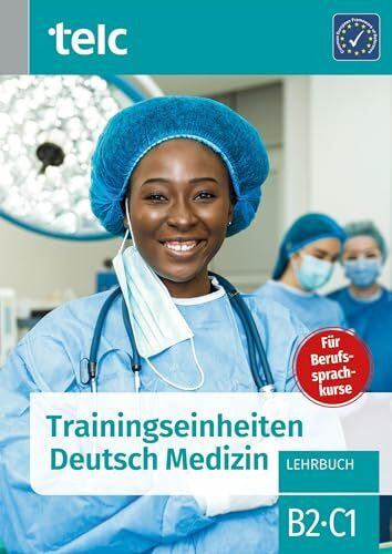 Dr. Hohmann, Sandra Trainingseinheiten telc Deutsch Medizin: Lehrbuch B2·C1