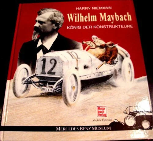Niemann, Harry Wilhelm Maybach: König der Konstrukteure