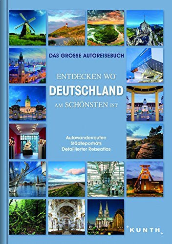 KUNTH Verlag GmbH & Co. KG Entdecken wo Deutschland am schönsten ist: Das große Reisebuch