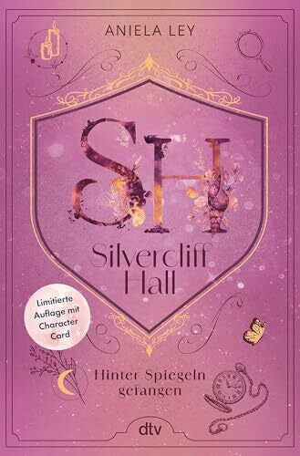 Ley, Aniela Silvercliff Hall – Hinter Spiegeln gefangen: Das Finale der romantischen Light-Academia-Dilogie | Wunderschön veredelt und mit Character Card in ... Auflage (Die Silvercliff-Hall-Reihe, Band 2)