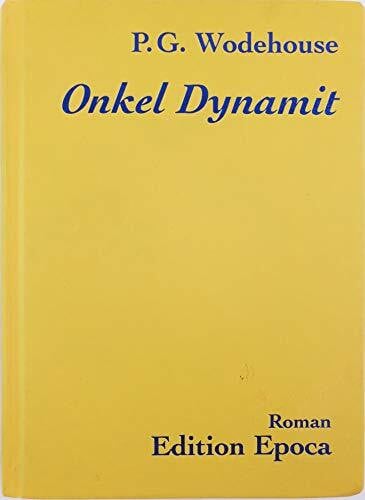 Schlachter, Thomas Onkel Dynamit: Roman: Roman. Aus d. Engl. v. Thomas Schlachter