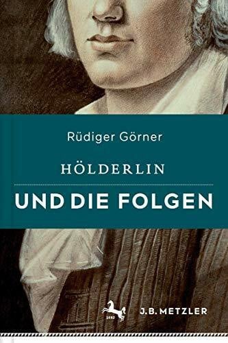 Görner, Rüdiger Hölderlin und die Folgen