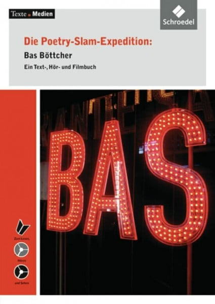 Böttcher, Bas Texte.Medien: Die Poetry-Slam-Expedition: Bas Böttcher Ein Text-, Hör- und Filmbuch mit Audio-CD und Video-DVD