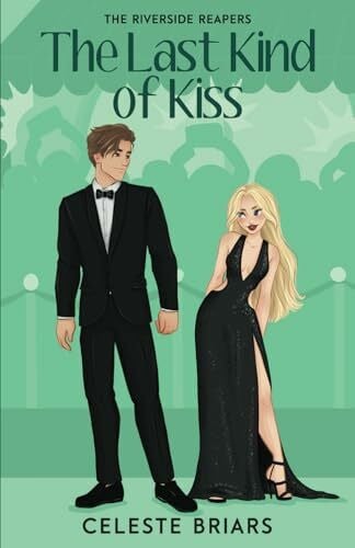Briars, Celeste The Last Kind of Kiss (Riverside Reapers, Band 4)