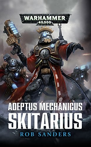 Sanders, Rob Warhammer 40.000 - Adeptus Mechanicus - Skitarius