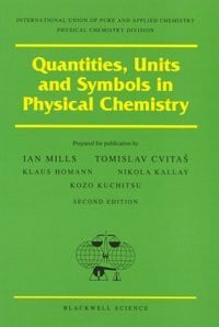 Kallay, Nikola Quantities, Units and Symbols in Physical Chemistry (International Union of Pure and Applied Chemistry)