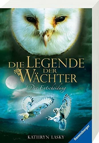Orgaß, Katharina Die Legende der Wächter, Band 15: Die Entscheidung (Die Legende der Wächter, 15)