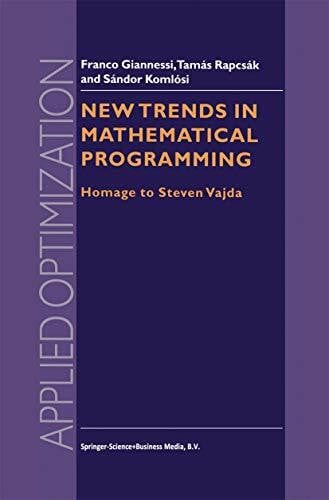 Giannessi, F. New Trends in Mathematical Programming: Homage to Steven Vajda (Applied Optimization, Band 13)