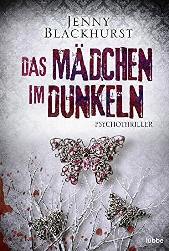 Blackhurst, Jenny Das Mädchen im Dunkeln: Psychothriller