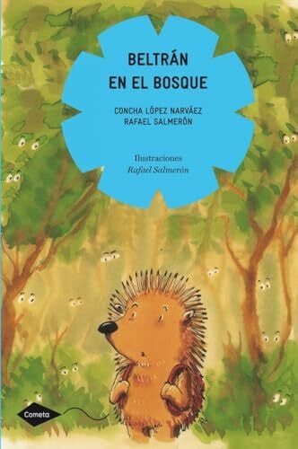 Salmerón López, Rafael Beltrán en el bosque (Cometa +8, Band 1)