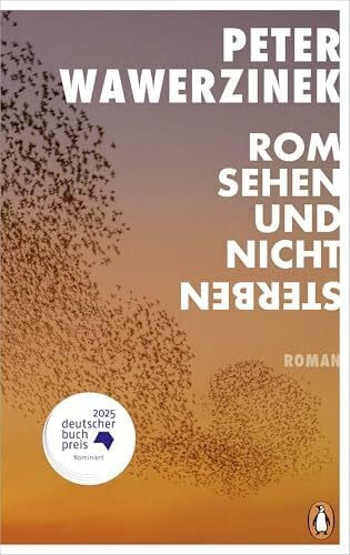 Wawerzinek, Peter Rom sehen und nicht sterben: Roman