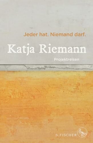 Welzer, Harald Jeder hat. Niemand darf. Projektreisen
