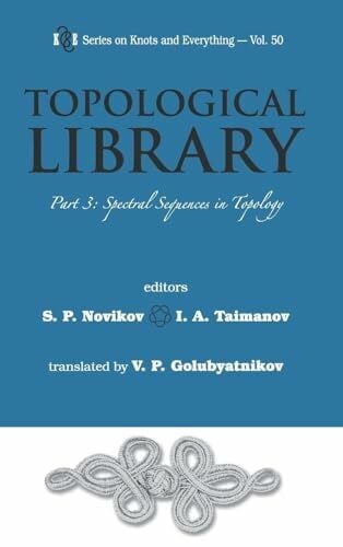 Novikov S P TOPOLOGICAL LIBRARY: PART 3 (Series on Knots and Everything, 50, Band 3)