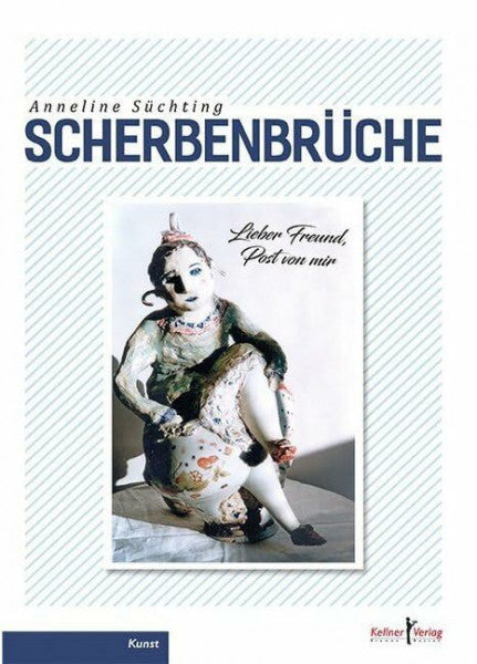 Süchting, Anneline Scherben-Brüche: Eine Liebesgeschichte der besonderen Art