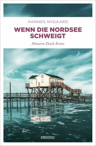 Nygaard, Hannes Wenn die Nordsee schweigt: Mysteriöse Serienmorde im Norden. Kommissar Große Jäger in seinem bizarrsten Fall! (Große Jäger, Band 20) – Hinterm Deich Krimi