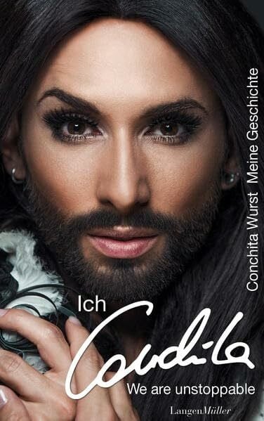 Wurst, Conchita Ich, Conchita: Meine Geschichte. We are unstoppable