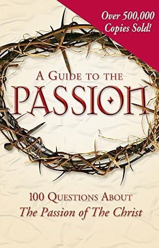 D'Ambrosio, Marcellino A Guide to the Passion: 100 Questions about the Passion of the Christ