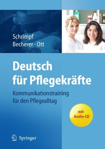 Andrea Ott Deutsch für Pflegekräfte: Kommunikationstraining für den Pflegealltag