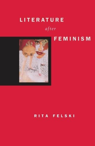 Felski, Rita Literature after Feminism