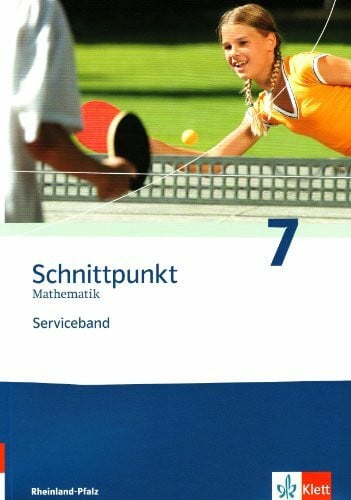 Schnittpunkt Mathematik - Ausgabe für Rheinland-Pfalz. Neubearbeitung / Serviceband 7. Schuljahr