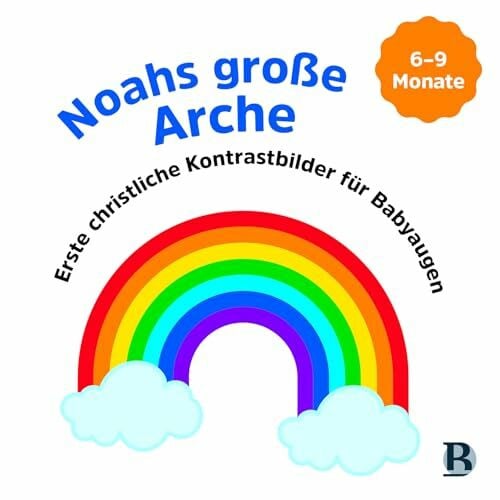 Schäder, Katrin Noahs große Arche (Erste christliche Kontrastbilder für Babyaugen, 3, Band 3)