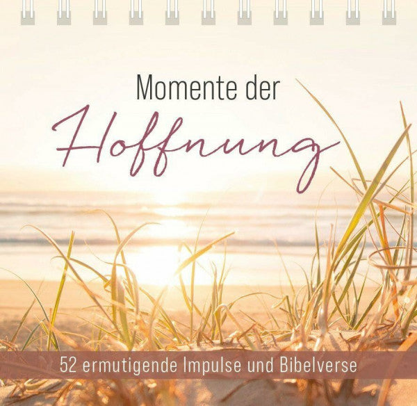 Momente der Hoffnung – Aufstellbuch: 52 ermutigende Impulse und Bibelverse