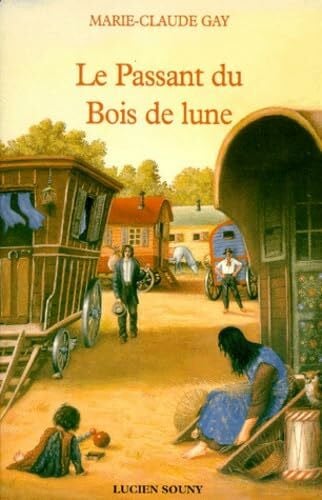 Gay, Marie-Claude Le passant du bois-de-lune