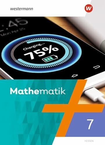 Westermann Schulbuchverlag Mathematik - Ausgabe 2022 Hessen: Schulbuch 7 (Mathematik: Ausgabe 2022 für das 6-10. Schuljahr in Hessen)