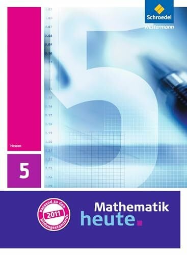 vom Hofe, Rudolf Mathematik heute - Ausgabe 2011 für Hessen: Schülerband 5