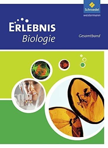 Schulz, Siegfried Erlebnis Biologie - Ausgabe 2010 für Hessen und Rheinland-Pfalz: Gesamtband