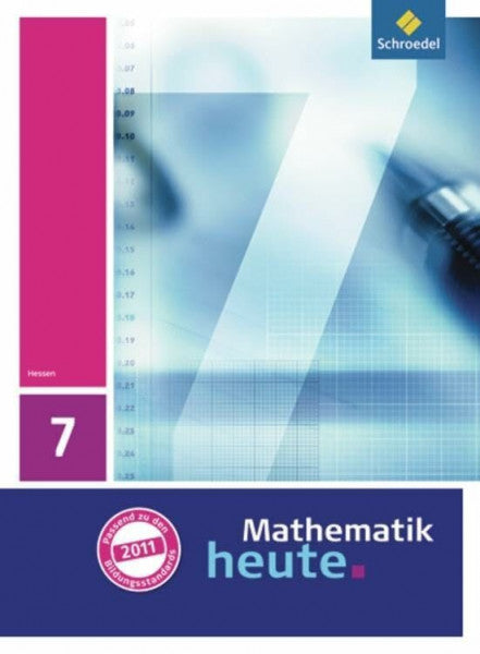 vom Hofe, Rudolf Mathematik heute - Ausgabe 2011 für Hessen: Schülerband 7