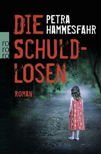Hammesfahr, Petra Die Schuldlosen: Roman