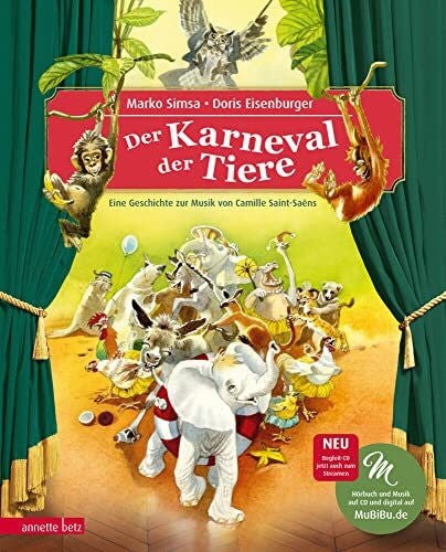 Simsa, Marko Der Karneval der Tiere (Das musikalische Bilderbuch mit CD und zum Streamen): Eine Geschichte zur Musik von Camille Saint-Saëns